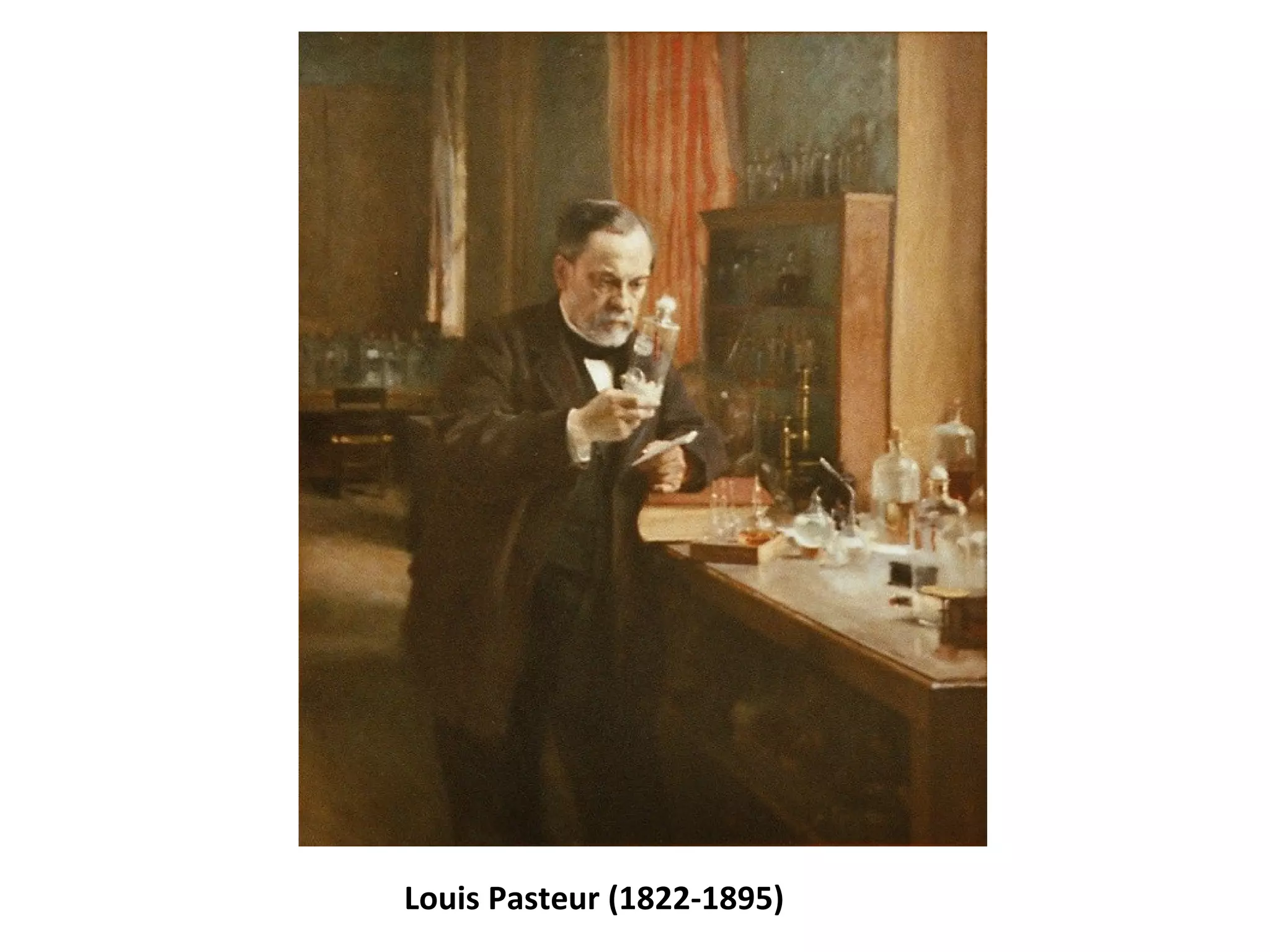 Louis Pasteur (1822-1895)
 