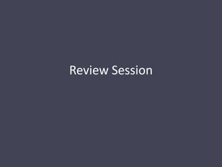 Review Session 