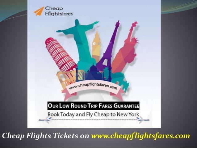 cheap flight tickets at cheapflightsfares com flyers cheap tickets