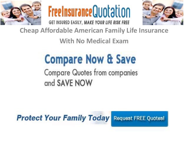 Cheap Affordable American Family Life Insurance With No