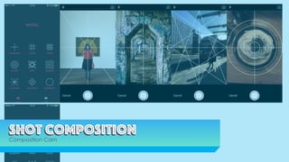 Shot compositionShot composition
Composition Cam
 