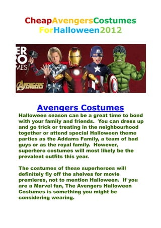 CheapAvengersCostumes
   ForHalloween2012




  Avengers Costumes
 