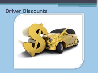 Driver Discounts
 