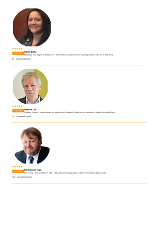 Hire Me
    
Karen Betty
Holding a PhD degree in Finance, Dr. John Adams is experienced in assisting students who are in dire need...
55 - Completed Orders
Hire Me
    
Daphne Lip
Canada, Toronto I have acquired my degree from Campion College at the University of Regina Occuption/Desi...
52 - Completed Orders
Hire Me
    
Mr Roberto Tuzii
Even since I was a student in Italy I had a passion for languages, in fact I love teaching Italian, and I...
102 - Completed Orders
 