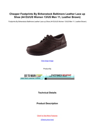 Cheaper Footprints By Birkenstock Baltimore Leather Lace up
    Shoe (44 EU/US Women 13/US Men 11, Leather Brown)
Footprints By Birkenstock Baltimore Leather Lace up Shoe (44 EU/US Women 13/US Men 11, Leather Brown)




                                          View large image




                                             Product By




                                      Technical Details



                                    Product Description




                                     Click!! to See More Features

                                          (Check price now)
 
