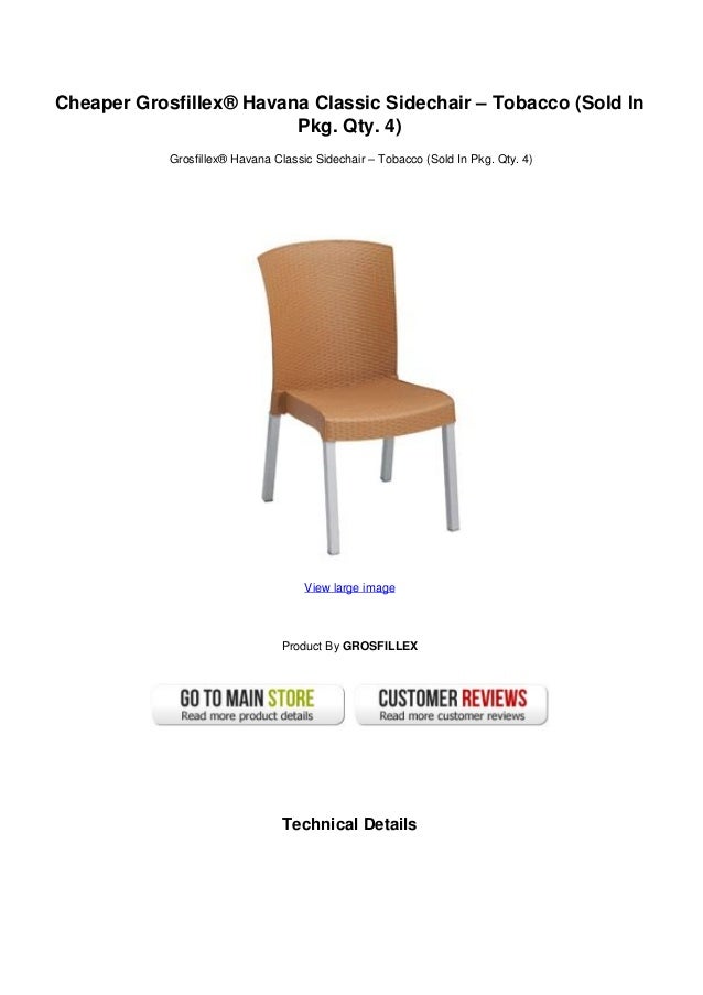cheaper grosfillex havana classic sidechair tobacco sold in pkg qt