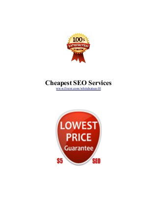 Cheapest SEO Services
www.fiverr.com/whitehatseo10
 