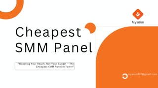 "Boosting Your Reach, Not Your Budget – The
Cheapest SMM Panel in Town!"
mysmm372@gmail.com
Cheapest
SMM Panel
Mysmm
 