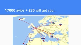 17000 avios + £35 will get you...
 