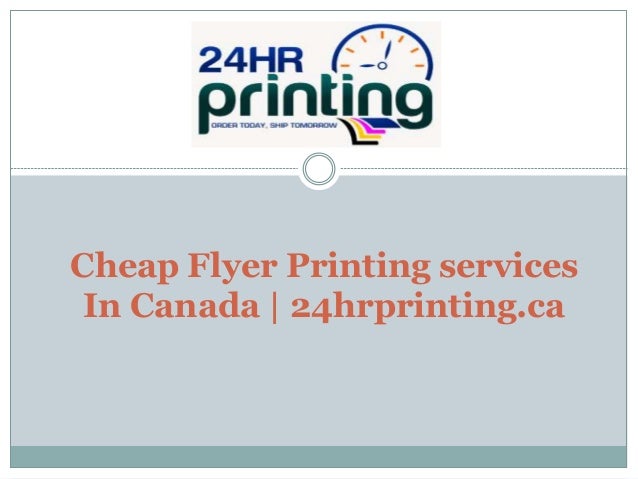 cheap flyer printing services in canada 24hrprinting ca canada flyer printing