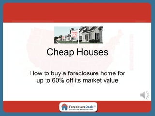 Cheap Houses How to buy a foreclosure home for up to 60% off its market value 