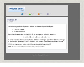 Project Euler 14
 