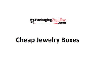 Cheap jewelry boxes