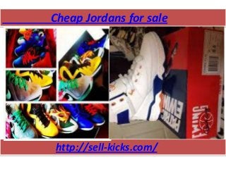 Cheap Jordans for sale
http://sell-kicks.com/
 
