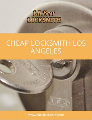 CHEAP LOCKSMITH LOS
ANGELES
www.labestlocksmith.com
 