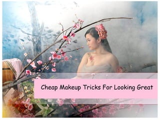 Cheap Makeup Tricks For Looking Great
 