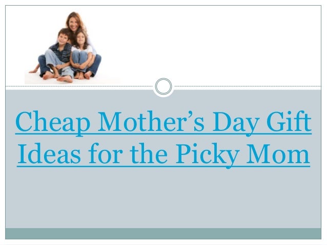 gifts for picky moms