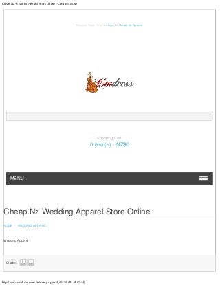 Cheap Nz Wedding Apparel Store Online - Cmdress.co.nz
http://www.cmdress.co.nz/wedding-apparel[2015/2/26 12:29:34]
Cheap Nz Wedding Apparel Store Online
HOME - WEDDING APPAREL
Wedding Apparel
Display:
   
Welcome Visitor You Can Login Or Create An Account.
MENU
Shopping Cart
0 item(s) - NZ$0
 