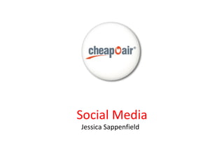Social Media
Jessica Sappenfield
 