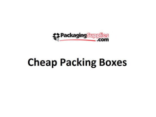 Cheap Packing Boxes