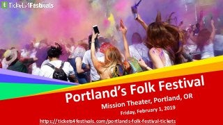 https://tickets4festivals.com/portlands-folk-festival-tickets
 
