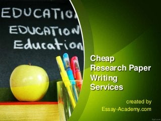 Cheap
Research Paper
Writing
Services
created by
Essay-Academy.com
 