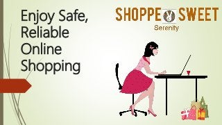 Enjoy Safe,
Reliable
Online
Shopping
 