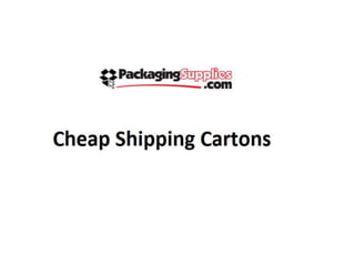 Cheap shipping cartons