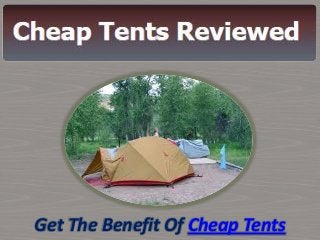 Get The Benefit Of Cheap Tents
 