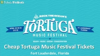 Cheap Tortuga Music Festival Tickets
Fort Lauderdale, Florida
 