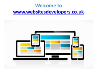 Welcome to
www.websitesdevelopers.co.uk
 