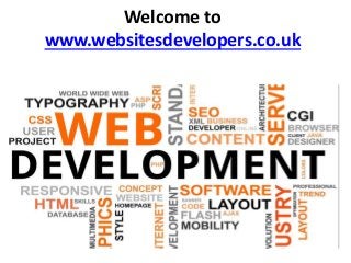 Welcome to
www.websitesdevelopers.co.uk
 