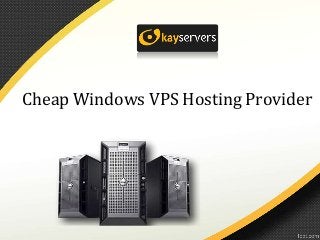 Cheap Windows VPS Hosting Provider
 