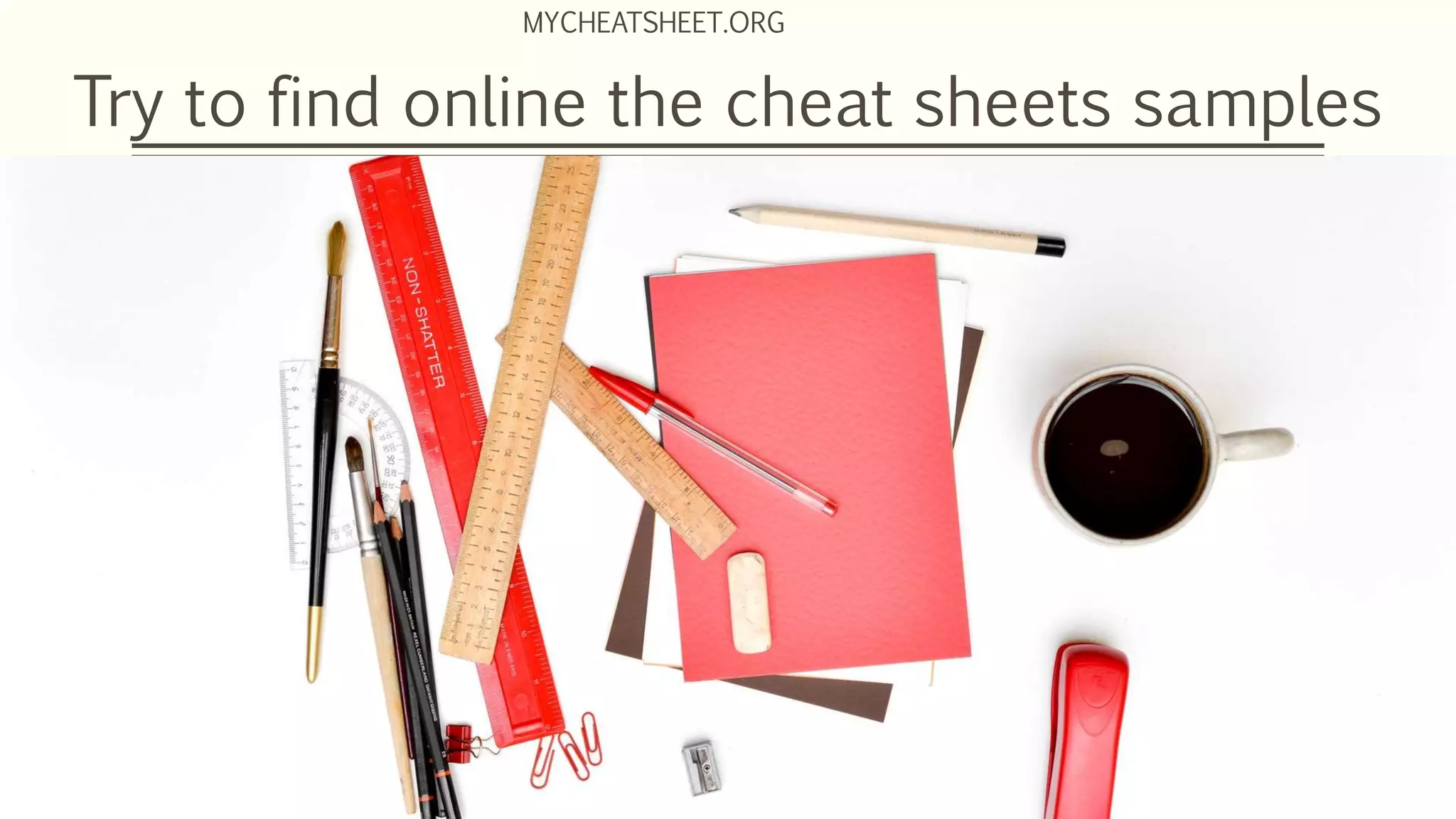 Try to find online the cheat sheets samples
MYCHEATSHEET.ORG
 