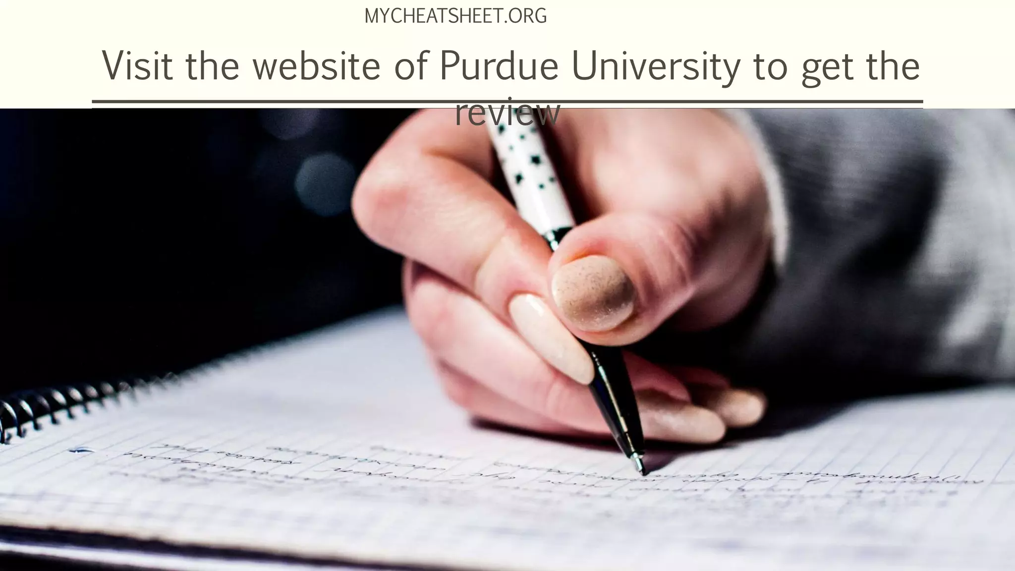 Visit the website of Purdue University to get the
review
MYCHEATSHEET.ORG
 