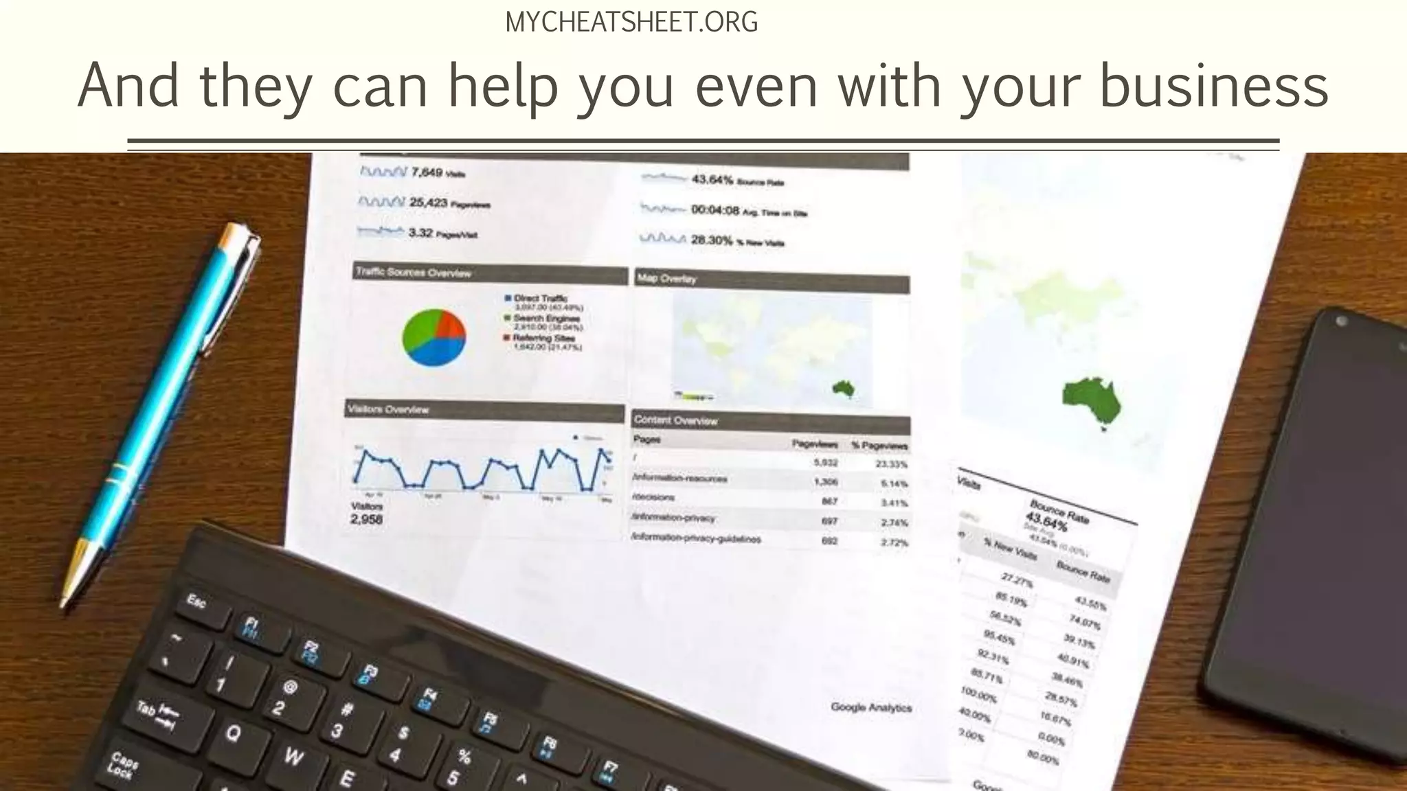 MYCHEATSHEET.ORG
And they can help you even with your business
 
