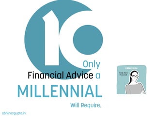 10 Only Financial Advice a Millennial Will Require
