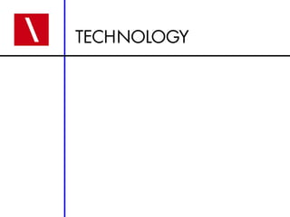 TECHNOLOGY
 