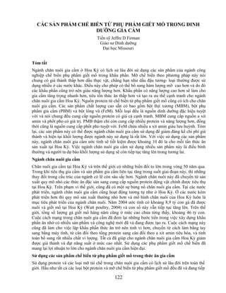 CÁC SẢN PHẨM CHẾ BIẾN TỪ PHỤ PHẨM GIẾT MỔ TRONG DINH
                     DƢỠNG GIA CẦM
                                    Tiến sỹ Jeffre D Firman
                                     Giáo sư Dinh dưỡng
                                       Đại học Missouri


Tóm tắt
Ngành chăn nuôi gia cầm ở Hoa Kỳ có lịch sử lâu đời sử dụng các sản phẩm của ngành công
nghiệp chế biến phụ phẩm giết mổ trong khẩu phần. Mỡ chế biến theo phương pháp này nói
chung có giá thành thấp hơn dầu thực vật, chẳng hạn như dầu đậu tương- loại thường được sử
dụng nhiều ở các nước khác. Điều này cho phép có thể bổ sung hàm lượng mỡ cao hơn và do đó
các khẩu phần cũng trở nên giàu năng lượng hơn. Khẩu phần có năng lượng cao hơn sẽ làm cho
gia cầm tăng trọng nhanh hơn, tiêu tốn thức ăn thấp hơn và tạo ra ưu thế cạnh tranh cho ngành
chăn nuôi gia cầm Hoa Kỳ. Nguồn protein từ chế biến từ phụ phẩm giết mổ cũng có ích cho chăn
nuôi gia cầm. Các sản phẩm chất lượng cao sẵn có bao gồm bột thịt xương (MBM), bột phụ
phẩm gia cầm (PBM) và bột lông vũ (FeM). Mỗi loại đều là nguồn dinh dưỡng đặc hiệu tuyệt
vời và nói chung đều cung cấp nguồn protein có giá cả cạnh tranh. MBM cung cấp nguồn a xít
amin và phốt pho có giá trị. PMB thậm chí còn cung cấp nhiều protein và năng lượng hơn, đồng
thời cũng là nguồn cung cấp phốt pho tuyệt vời. FeM chứa nhiều a xít amin giàu lưu huỳnh. Tóm
lại, các sản phẩm này có thể được ngành chăn nuôi gia cầm sử dụng để giảm đáng kể chi phí giá
thành và hiện tại khối lượng được ngành này sử dụng là rất lớn. Với việc sử dụng các sản phẩm
này, ngành chăn nuôi gia cầm ước tính sẽ tiết kiệm được khoảng 10 đô la cho mỗi tấn thức ăn
sản xuất tại Hoa Kỳ. Việc ngành chăn nuôi gia cầm sử dụng nhiều sản phẩm này là điều bình
thường và người ta dự báo khối lượng sử dụng sẽ còn tiếp tục tăng lên trong tương lai.
Ngành chăn nuôi gia cầm
Chăn nuôi gia cầm tại Hoa Kỳ và trên thế giới có những biến đổi to lớn trong vòng 50 năm qua.
Trong khi tiêu thụ gia cầm và sản phẩm gia cầm liên tục tăng trong suốt giai đoạn này, thì những
thay đổi trong cấu trúc của ngành có lẽ còn sâu sắc hơn. Ngành chăn nuôi này đã chuyển từ sản
xuất quy mô nhỏ các thức ăn đặc sản sang cung cấp nguồn protein động vật chính được tiêu thụ
tại Hoa Kỳ. Trên phạm vi thế giới, cũng đã có một sự bùng nổ chăn nuôi gia cầm. Tại các nước
phát triển, ngành chăn nuôi gia cầm cũng hoạt động tương tự như ở Hoa Kỳ. Ở các nước kém
phát triển hơn thì quy mô sản xuất thường nhỏ hơn và mô hình chăn nuôi của Hoa Kỳ luôn là
mục tiêu phát triển của ngành chăn nuôi. Năm 2004 ước tính có khoảng 8,9 tỷ con gà đã được
nuôi và giết mổ tại Hoa Kỳ (Watt poultry, 2004) và con số này vẫn tiếp tục tăng lên. Trên thế
giới, tổng số lượng gà giết mổ hàng năm cũng ở mức cao chưa từng thấy, khoảng 46 tỷ con.
Cuộc cách mạng trong chăn nuôi gia cầm đã đem lại những bước tiến trong việc xây dựng khẩu
phần ăn nhờ có nhiều sản phẩm và công nghệ mới đã và đang được tạo ra. Cuộc cách mạng này
cũng đã làm cho việc lập khẩu phần thức ăn trở nên tinh vi hơn, chuyển từ cách làm bằng tay
sang bằng máy tính, từ cân đối theo tổng protein sang cân đối theo a xít amin tiêu hóa, và tính
toán bổ sung rất nhiều chất vi lượng. Tất cả đã giúp cho ngành chăn nuôi gia cầm Hoa Kỳ giảm
được giá thành và đạt năng suất ở mức cao nhất. Sử dụng các phụ phẩm giết mổ chế biến đã
mang lại lợi nhuận to lớn cho ngành chăn nuôi gia cầm hiện đại.
Sử dụng các sản phẩm chế biến từ phụ phẩm giết mổ trong thức ăn gia cầm
Sử dụng protein và các loại mỡ tái chế trong chăn nuôi gia cầm có lịch sử lâu đời trên toàn thế
giới. Hầu như tất cả các loại bột protein và mỡ chế biến từ phụ phẩm giết mổ đều đã và đang tiếp

                                             122
 