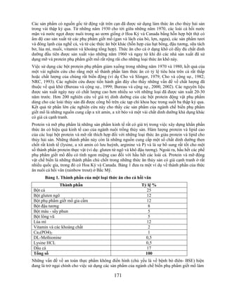 Các sản phẩm có nguồn gốc từ động vật trên cạn đã được sử dụng làm thức ăn cho thủy hải sản
trong vài thập kỷ qua. Từ những năm 1930 cho tới giữa những năm 1970, các loài cá hồi nước
mặn và nước ngọt được nuôi trong ao ươm giống ở Hoa Kỳ và Canada bằng hỗn hợp bột thịt có
ẩm độ cao sản xuất từ các phụ phẩm giết mổ (gan và lách của bò, lợn, ngựa), các sản phẩm tươi
và đông lạnh của nghề cá, và từ các thức ăn bột khác (hỗn hợp của hạt bông, đậu tương, sữa tách
bơ, lúa mì, muối, vitamin và khoáng tổng hợp). Thức ăn cho cá ở dạng khô có đầy đủ chất dinh
dưỡng đầu tiên được sản xuất vào những năm 1960 và ngay từ khi đó các nhà sản xuất đã sử
dụng mỡ và protein phụ phẩm giết mổ rất rộng rãi cho những loại thức ăn khô này.
Việc sử dụng các bột protein phụ phẩm giảm xuống trong những năm 1970 và 1980, kết quả của
một vài nghiên cứu cho rằng một số thành phần làm thức ăn có tỷ lệ tiêu hóa trên cá rất thấp
hoặc chất lượng của chúng rất biến động (ví dụ Cho và Slinger, 1979; Cho và cộng sự., 1982;
NRC, 1993). Các nghiên cứu được tiến hành gần đây cho thấy những vấn đề về chất lượng đã
thuộc về quá khứ (Bureau và cộng sự., 1999; Bureau và cộng sự., 2000, 2002). Các nguyên liệu
được sản xuất ngày nay có chất lượng cao hơn nhiều so với những loại đã được sản xuất 20-30
năm trước. Hơn 200 nghiên cứu về giá trị dinh dưỡng của các bột protein động vật phụ phẩm
dùng cho các loài thủy sản đã được công bố trên các tạp chí khoa học trong suốt ba thập kỷ qua.
Kết quả từ phần lớn các nghiên cứu này cho thấy các sản phẩm của ngành chế biến phụ phẩm
giết mổ là những nguồn cung cấp a xít amin, a xít béo và một vài chất dinh dưỡng khả dụng khác
có giá cả cạnh tranh.
Protein và mỡ phụ phẩm là những sản phẩm kinh tế rất có giá trị trong việc xây dựng khẩn phần
thức ăn có hiệu quả kinh tế cao của ngành nuôi trồng thủy sản. Hàm lượng protein và lipid cao
của các loại bột protein và mỡ rất thích hợp đối với những loại thức ăn giàu protein và lipid cho
thủy hải sản. Những thành phần này còn là những nguồn cung cấp một số chất dinh dưỡng then
chốt rất kinh tế (lysine, a xít amin có lưu huỳnh, arginine và P) và là sự bổ sung rất tốt cho một
số thành phần protein thực vật (ví dụ: gluten từ ngô và khô đậu tương). Ngoài ra, hầu hết các phế
phụ phẩm giết mổ đều có tính ngon miệng cao đối với hầu hết các loài cá. Protein và mỡ động
vật chế biến là những thành phần chủ chốt trong những thức ăn thủy sản có giá cạnh tranh ở rất
nhiều quốc gia, trong đó có Hoa Kỳ và Canada. Bảng 1 đưa ra một ví dụ về thành phần của thức
ăn nuôi cá hồi vân (rainbow trout) ở Bắc Mỹ.
       Bảng 1. Thành phần của một loại thức ăn cho cá hồi vân
               Thành phần                                     Tỷ lệ %
 Bột cá                                                          25
 Bột gluten ngô                                                  12
 Bột phụ phẩm giết mổ gia cầm                                    12
 Bột đậu tương                                                    8
 Bột máu - sấy phun                                               5
 Bột lông vũ                                                      5
 Lúa mì                                                          12
 Vitamin và các khoáng chất                                       2
 Ca3(PO4)2                                                        1
 DL-Methionine                                                  0,5
 Lysine HCL                                                     0,5
 Dầu cá                                                          17
 Tổng số                                                        100
Những vấn đề về an toàn thực phẩm không điển hình (chủ yếu là về bệnh bò điên- BSE) hiện
đang là trở ngại chính cho việc sử dụng các sản phẩm của ngành chế biến phụ phẩm giết mổ làm

                                              171
 