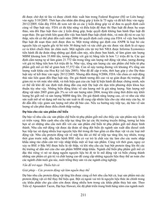 đã được chờ đợi từ lâu và được chính thức xuất bản trong Federal Register (Hồ sơ Liên bang)
vào ngày 5/10/2005. Thời hạn cho nhân dân đóng góp ý kiến là 75 ngày và đã kết thúc vào ngày
20/12/2005. Gần đây FDA đã xem xét tất cả các ý kiến đóng góp và sẽ đưa ra quyết định cuối
cùng về Đạo luật này. FDA có đủ khả năng và điều kiện để thực thi Đạo luật đã được họ soạn
thảo, sửa đổi Đạo luật theo các ý kiến đóng góp, hoặc quyết định không ban hành Đạo luật đã
soạn thảo. Do qui trình liên quan đến việc ban hành Đạo luật chính thức, và mức độ rủi ro cực kỳ
thấp, nên rất có thể phải đến cuối năm 2006 thì quyết định cuối cùng của FDA về việc ban hành
Đạo luật đã soạn thảo mới được đưa ra. Một trong những qui định của ANPR là loại bỏ các
nguyên liệu có nguồn gốc từ bò trên 30 tháng tuổi và xác chết gia súc được xác định là có nguy
cơ ra khỏi chuỗi thức ăn chăn nuôi. Một nghiên cứu tài trợ bởi NRA được Informa Economics
tiến hành đã dự đoán rằng những qui định cấm này, nếu được ban hành, sẽ làm giảm sản lượng
MBM khoảng hơn 35.800 tấn, tương đương với giá trị bằng tiền là hơn 7,1 triệu đô la. Các qui
định cấm tương tự sẽ làm giảm 21.772 tấn trong tổng sản lượng mỡ động vật nhai, tương đương
với giá trị bằng tiền hơn 8,6 triệu đô la. Như vậy, tổng sản lượng các sản phẩm chế biến từ phụ
phẩm giết mổ có thể sẽ giảm hơn 57,572 tấn. Con số này tương đương với khoảng 4% tổng sản
lượng xuất khẩu của Hoa Kỳ (số liệu 2005). Như đã đề cập ở trên, thời hạn góp ý cho Dự thảo
luật này sẽ kết thúc vào ngày 20/12/2005. Nhưng đến tháng 9/2006, FDA vẫn chưa có một động
thái nào liên quan đến Đạo luật này. Do giá thành tương đối cao và sự gián đoạn thị trường, để
giảm rủi ro tới mức nhỏ nhất, và tính hiệu quả của các luật lệ hiện hành đã được chứng minh, nên
có thể rất khó để xác định tính đúng đắn của một Dự luật chỉ dựa trên phương diện khoa học
thuần túy như vậy. Những biến động khác về sản lượng mỡ là giá năng lượng. Sản lượng mỡ
động vật năm 2005 giảm gần 3% so với sản lượng năm 2004, trong khi cùng thời điểm này khối
lượng bò giết mổ và sản lượng MBM tăng lên. Do giá thành năng lượng cao, có vẻ như các nhà
sản xuất mỡ sẽ sử dụng mỡ mà họ sản xuất ra để cung cấp nhiên liệu cho các nhà máy của họ, từ
đó dẫn đến việc giảm sản lượng mỡ như đã báo cáo. Nếu xu hướng này tiếp tục, dự báo về sản
lượng sẽ cần phải được điều chỉnh thấp xuống.
Dự báo cho các sản phẩm chế biến
Dự báo về nhu cầu các sản phẩm chế biến từ phụ phẩm giết mổ cho thấy các sản phẩm này là rất
có triển vọng. Bên cạnh nhu cầu tiếp tục tăng lên tại các thị trường truyền thống, tương lai hứa
hẹn sẽ có những nhu cầu mới đối với các sản phẩm chế biến từ phụ phẩm giết mổ được hình
thành. Nhu cầu mỡ động vật được dự đoán sẽ tăng đột biến do ngành sản xuất dầu diesel sinh
học tiếp tục sử dụng nhiều loại nguyên liệu thô trong đó bao gồm cả dầu thực vật và các loại mỡ
động vật. Nhu cầu protein động vật về mặt lâu dài có thể sẽ tiếp tục tăng lên; tuy nhiên, trong
thời gian trước mắt, dấu hiệu bệnh BSE vẫn có vai trò là chất xúc tác làm cho các nước nhập
khẩu nâng rào chắn cản trở việc nhập khẩu một số loại sản phẩm. Cùng với thời gian, nguy cơ
xảy ra BSE ở Bắc Mỹ được hiểu là rất thấp, và khi nhu cầu các loại bột protein tăng lên thì các
thị trường sẽ dần mở cửa cho sản phẩm MBM nhập khẩu. Ngành chế biến phụ phẩm giết mổ có
đặc thù riêng vì nó sử dụng nguồn nguyên liệu bỏ đi từ lò mổ động vật và biến chúng thành
những sản phẩm có giá trị và chất lượng cao để cung cấp những nguyên liệu thay thế an toàn cho
các ngành chăn nuôi gia súc, nuôi trồng thủy sản và các ngành công nghiệp.
Vấn đề trở ngại- Thiếu bột cá
Giải pháp – Các protein động vật làm nguồn thay thế
Dự báo nhu cầu protein động vật tăng lên được củng cố bởi nhu cầu bột cá, loại sản phẩm mà các
protein động vật có thể thay thế hiệu quả. Bột cá ngoài vai trò là nguyên liệu thức ăn chính trong
các khẩu phần cho gia cầm còn được dùng nhiều hơn trong các khẩu phần thủy hải sản. Theo
Tiến sỹ Apoundert Tacon, Đại học Hawaii, tốc độ phát triển trung bình hàng năm của ngành nuôi

                                              211
 