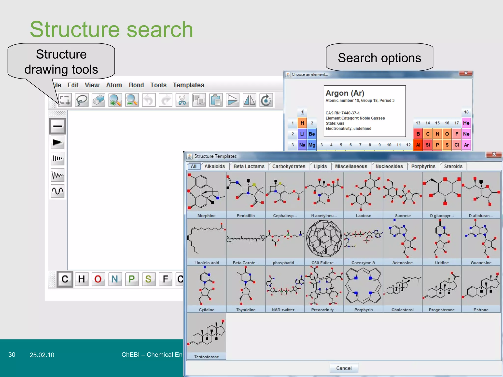Structure search ChEBI – Chemical Entities of Biological Interest 25.02.10 Search options Structure drawing tools 