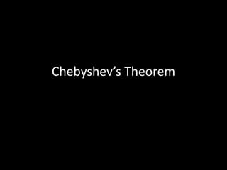 Chebyshev’s Theorem
 