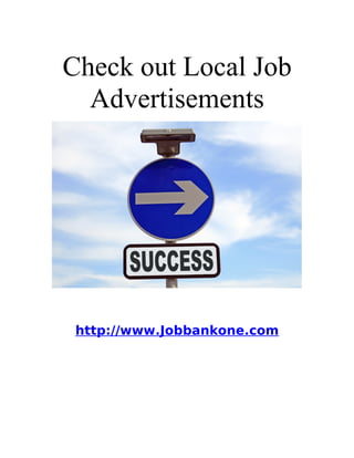 Check out Local Job
  Advertisements




 http://www.Jobbankone.com
 
