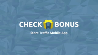 Store	
  Traﬃc	
  Mobile	
  App
 