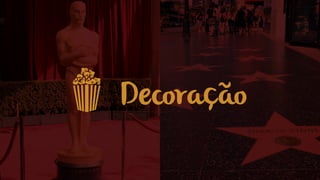Decoração˜
 