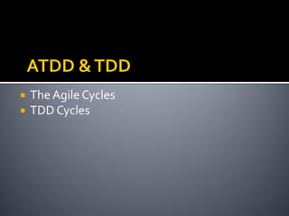    The Agile Cycles
   TDD Cycles
 
