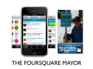 THE FOURSQUARE MAYOR
 