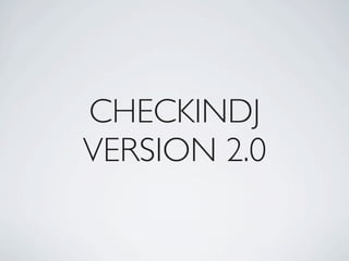 CHECKINDJ
VERSION 2.0
 