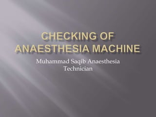 Muhammad Saqib Anaesthesia
Technician
 